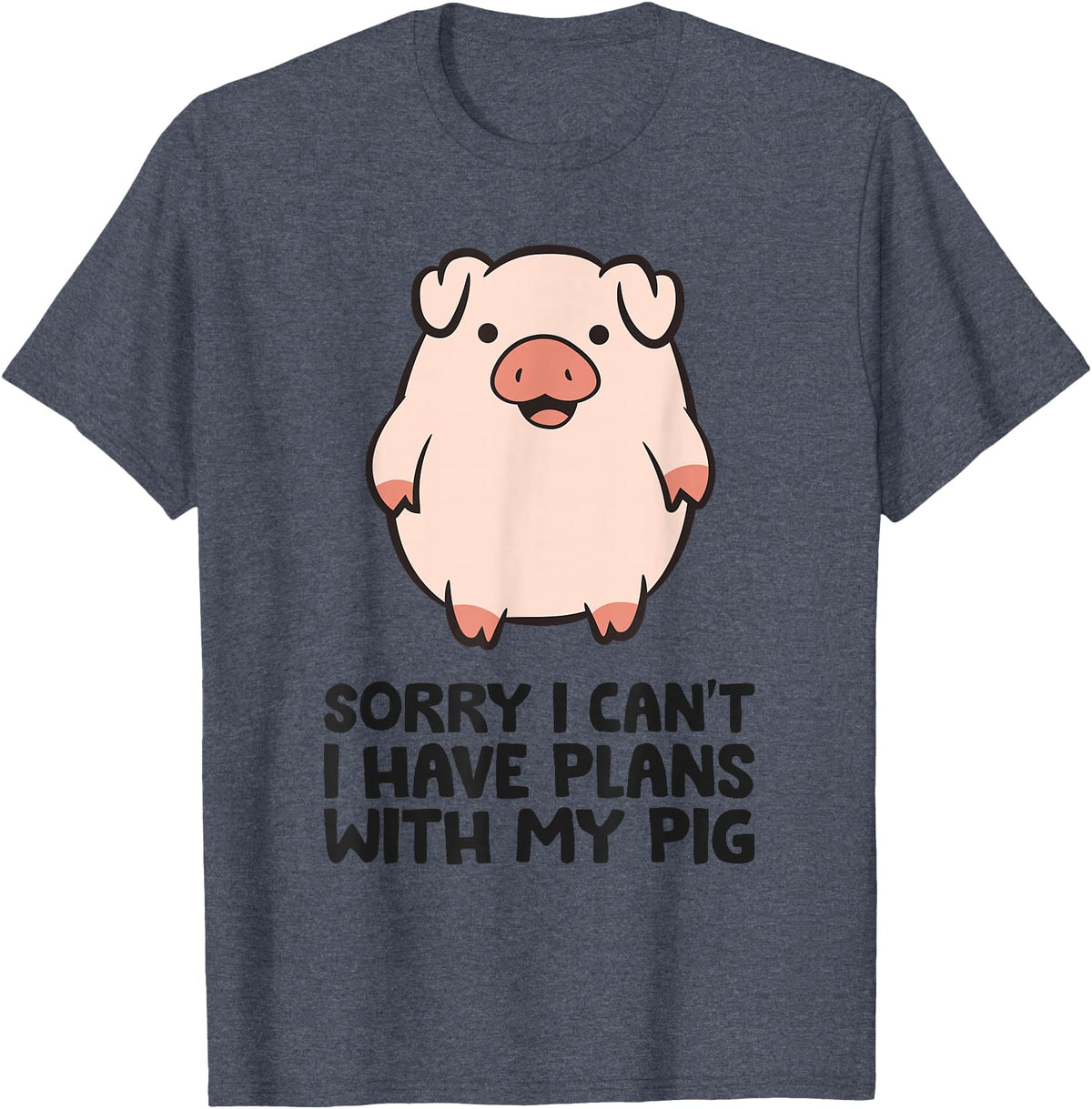 Pig Lover and Pig Farmer Gifts And Tees Pig Farmer Sorry I Can't I Have Plans With My Pig T-Shirt - Heather Blue