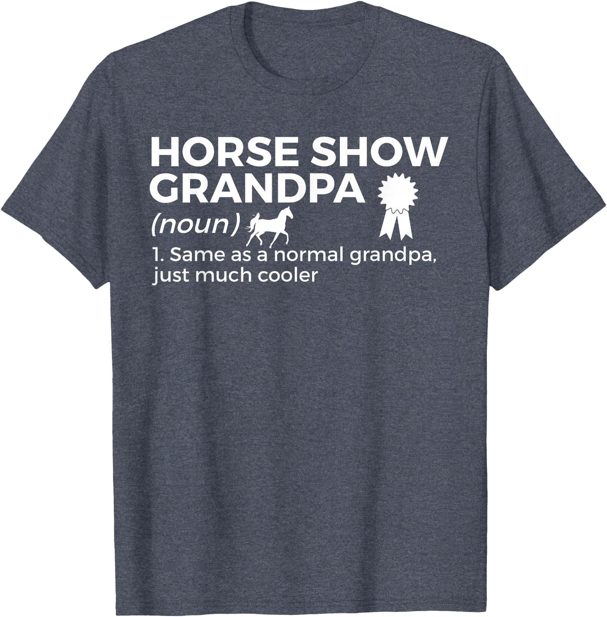 Horse Show Apparel Funny Horse Show Grandpa Definition T-Shirt - Heather Blue
