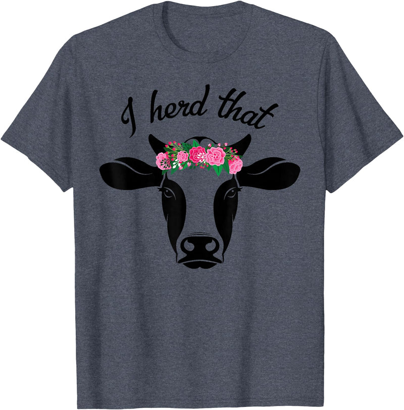 I Herd That Hanging with My Heifers Tshirt Co. I Herd That Shirt Cow Lover Gift Funny Cow T Shirt T-Shirt - Heather Blue