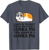 Funny Guinea Pig Lover Gifts Always Be Yourself Unless You Can Be A Guinea Pig T-Shirt - Heather Blue