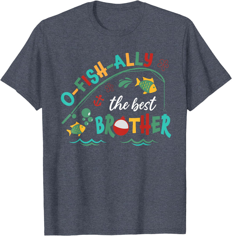 Family O-fish-ally One Birthday Decorations Gifts Ofishally The Best Brother Fishing First Birthday Family T-Shirt - Heather Blue