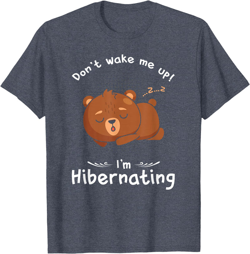 Dont wake me up Im Hibernating cute sleeping Bear T-Shirt - Heather Blue