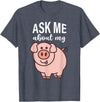 Pig Lover I Swine I Piggy I Children Pig Ask Me About My Pig I Cute Pig I Kids Pig I Funny Pig T-Shirt - Heather Blue