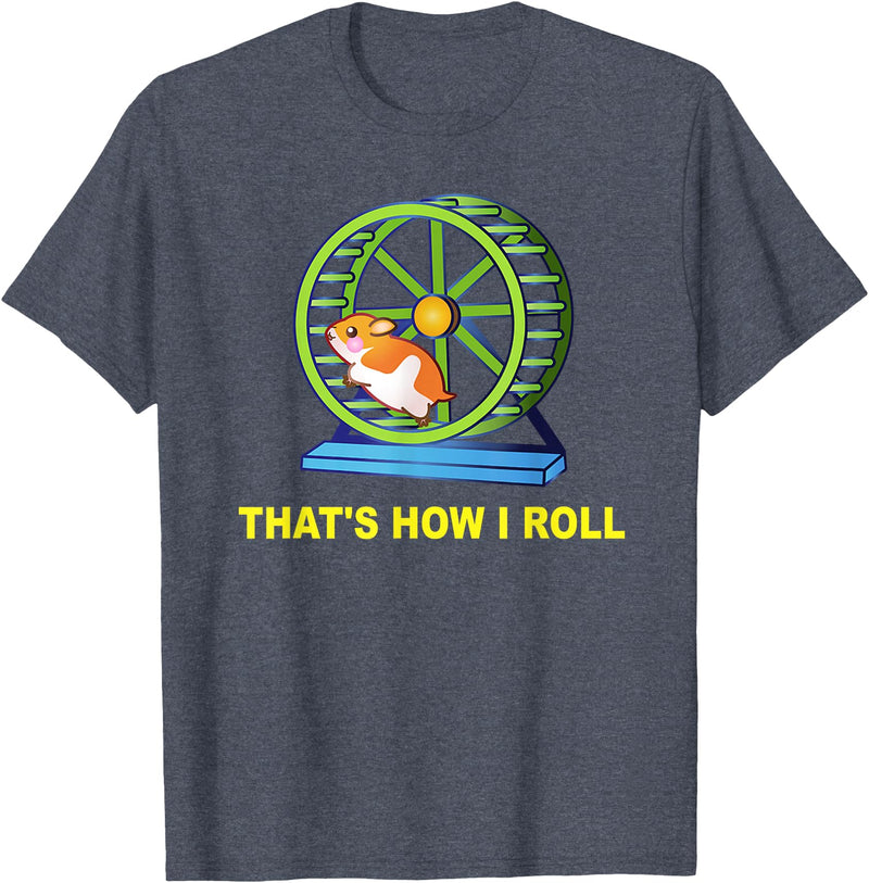 Hamster This is How I Roll Hamster Wheel Shirt Gift T-Shirt - Heather Blue