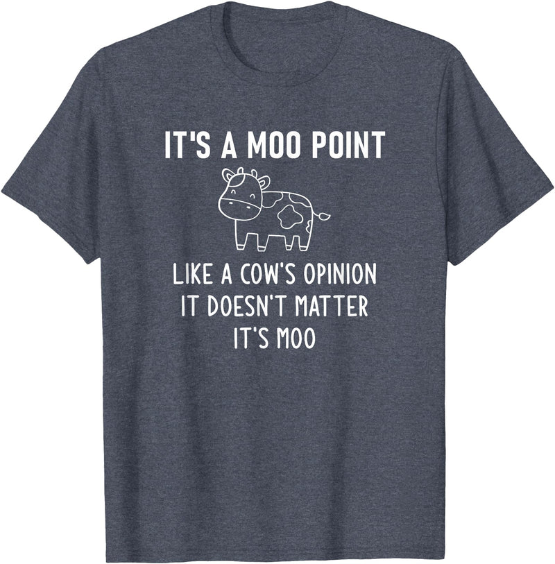 It's A Moo Point, Like A Cow's Opinion, Gag Gifts It's A Moo Point, Like A Cow's Opinion, Funny, Jokes T-Shirt - Heather Blue