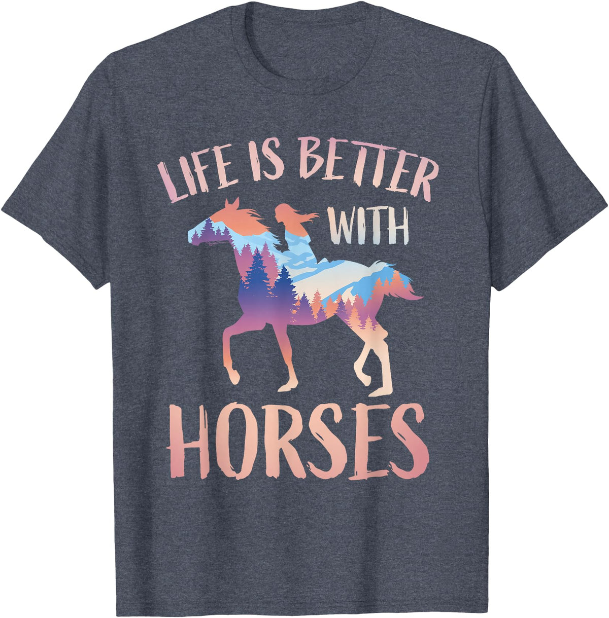 Horse Riding Gifts For Girls And Women Horse Rider - Life Is Better With Horses T-Shirt - Heather Blue