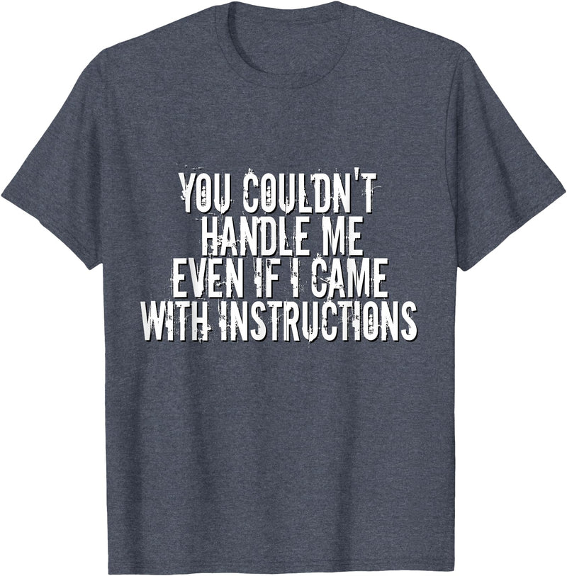 Dirty Girl Tees Buffalo You Couldn't Handle Me If I Came With Instructions Shirt Fun T-Shirt - Heather Blue