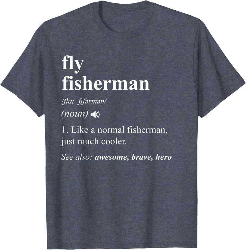 Fly Fishing Definition Design Fly Fisherman Definition Funny Fly Fishing T-Shirt - Heather Blue