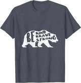 "Be Kind Brave Strong" Bear Silhouette T-Shirt