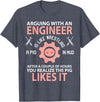 Funny Engineer I'm Not Arguing Apparel Wear Gift Arguing With An Engineer Is Like Wrestling A Pig Engineering T-Shirt - Heather Blue