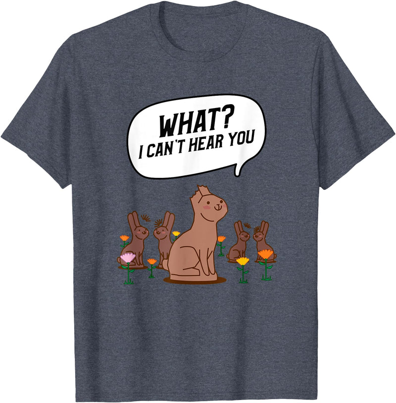 What? I Can't Hear You Funny Chocolate Bunny Rabbit T-Shirt in Heather Blue