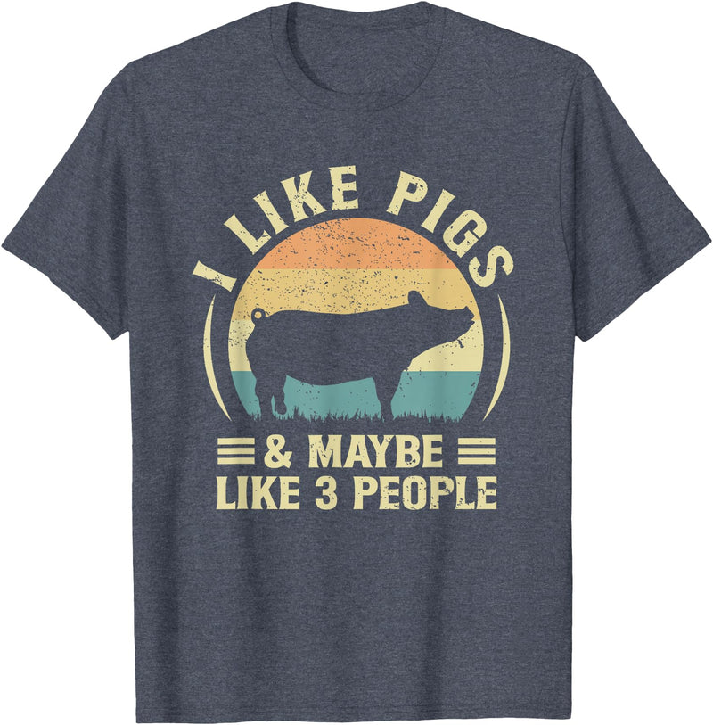 Pig Lover Farmer Retro Farm Clothing I Like Pigs And Maybe Three People Retro Pig Lover Farm T-Shirt - Heather Blue