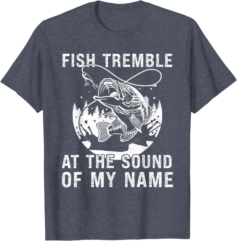 Funny Fishing shirt men women Fish Tremble At The Sound Of My Name Funny Fishing T-Shirt - Heather Blue