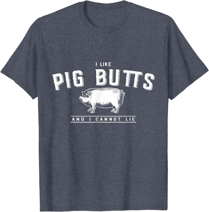 DustyShirt I Like Pig Butts and I Cannot Lie T-Shirt T-Shirt - Heather Blue