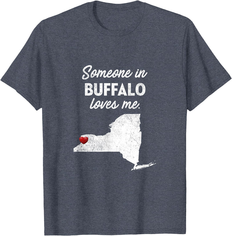 Buffalo T-Shirts Someone In Buffalo New York Someone In Buffalo Loves Me - Buffalo New York T-Shirt T-Shirt - Heather Blue