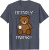 Bearly Awake Shirt - Funny Bear Animal Pun Gifts T-Shirt - Heather Blue