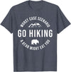Worst Case Scenario Sarcastic Hiker Humor Outdoors GO HIKING Funny A Bear Might Eat You Mountains Sarcasm Hike T-Shirt - Heather Blue