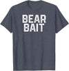 Gay BEAR BAIT Gay Merch LGBTQ Pride Gay Club BEAR BAIT Gay Merch LGBTQ Pride T-Shirt - Heather Blue