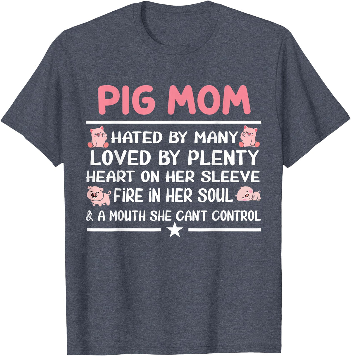 Funny Pig Farm Piggy Farmer Farming Gifts DAIMMER Pig Mom Hated By Many Loved By Plenty Heart On Her Sleeve T-Shirt - Heather Blue
