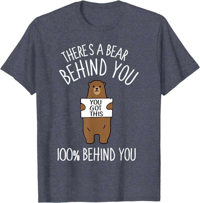 There's A Bear Behind You, 100% Behind You , Funny T-Shirt - Heather Blue