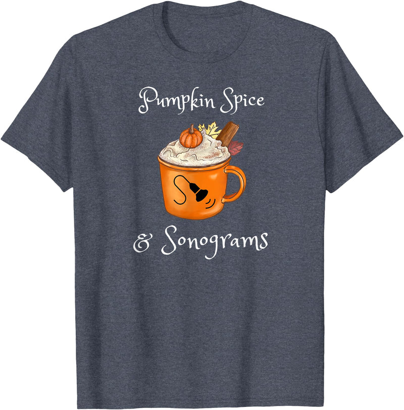 Sonographer Sonograms Halloween Autumn Fall Cute Sonography Halloween Autumn Pumpkin Spice and Sonograms T-Shirt - Heather