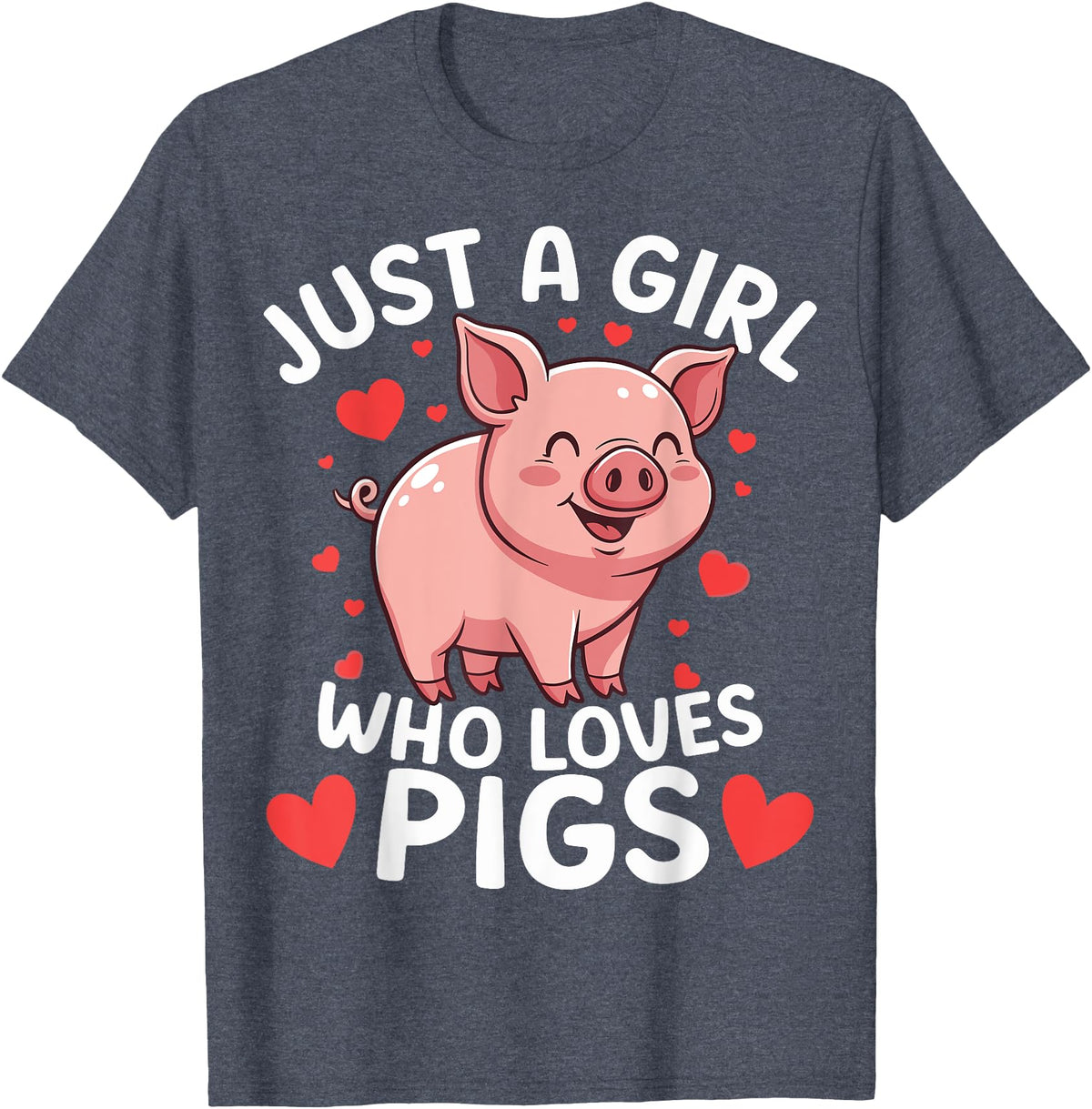 Funny Pig Lovers Cute Pig Just A Girl Who Loves Pigs T-Shirt - Heather Blue