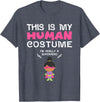 This Is My Human Costume I Am A Superhero BW Shirt This is My Human Costume I'm Really a Superhero for Girls T-Shirt -