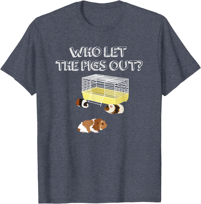 Guinea Pig Fan Gift Designs Who let the Pigs out I Funny Guinea Pig T-Shirt - Heather Blue