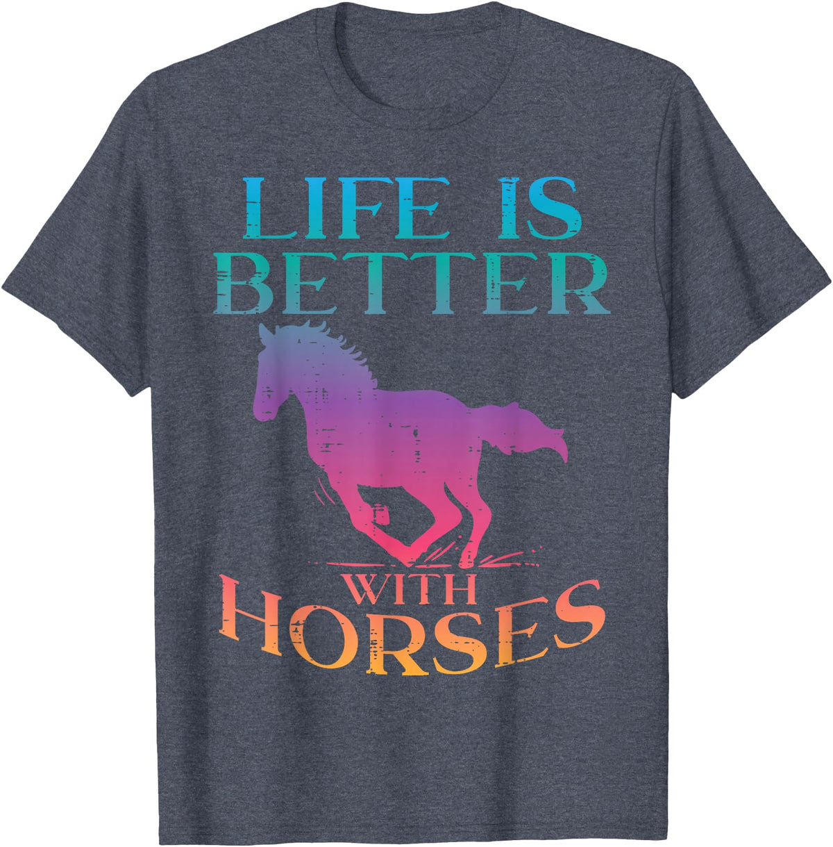 Horse Riding Shirts Women Girls Equestrian Gifts Life Is Better With Horses Rider Equestrian Men Women T-Shirt - Heather Blue
