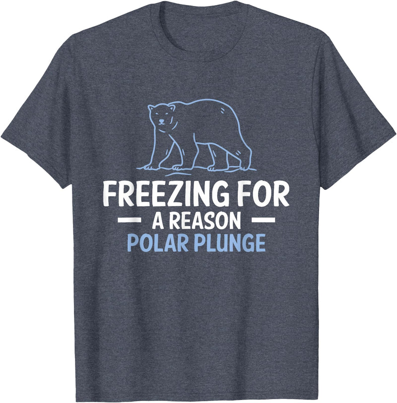 Globale Erwärmung Klimaschutz Arktik Eis Freezing For A Reason Polar Plunge Polar Bear T-Shirt - Heather Blue