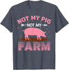 Funny Pig Farm Piggy Farmer Farming Gifts DAIMMER Not My Pig Not My Farm T-Shirt - Heather Blue
