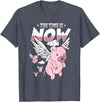 Flying Piggy Merch Co The Time Is Now Funny Flying Pig Magical Sky Bacon Pig Lover T-Shirt - Heather Blue