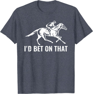 Horses Apparel Derby Rider Funny Horse Racing Lover I'd Bet On That Horse T-Shirt - Heather Blue