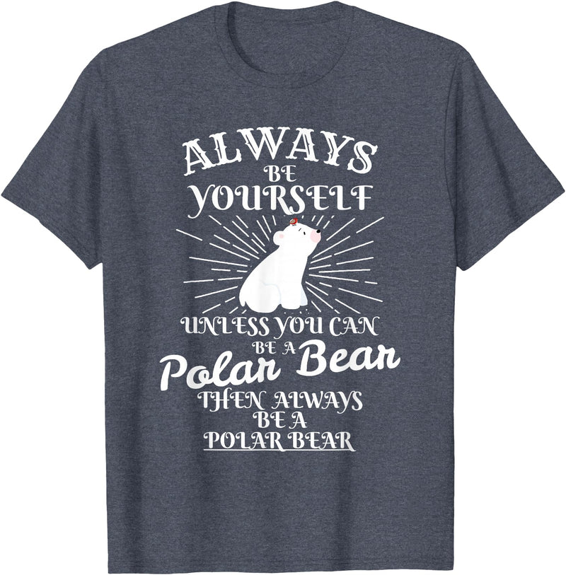 UAB KIDKIS It's Unless You're a Polar Bear. Funny Gift T-Shirt - Heather Blue