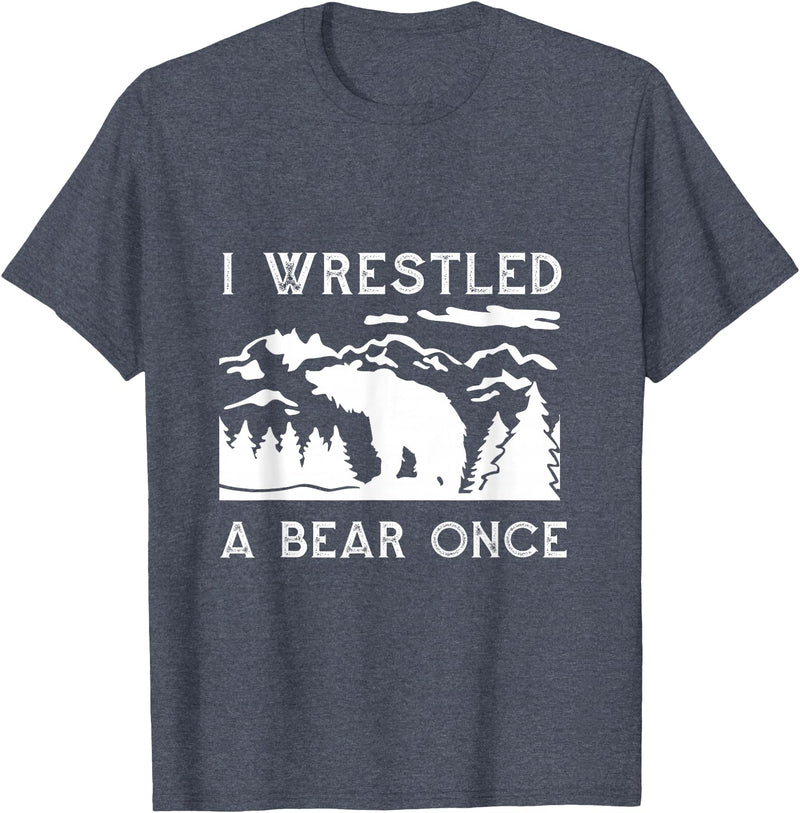 Bear It I Wrestled a Bear Once: Funny Fought Bears Mountain Man Men T-Shirt - Heather Blue