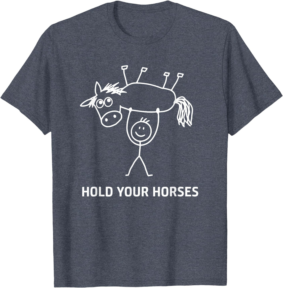 Holding Horse In Air Hold Your Horses, Gag Gifts Guy Holding Horse in Air Hold Your Horses, Funny, Jokes T-Shirt - Heather Blue