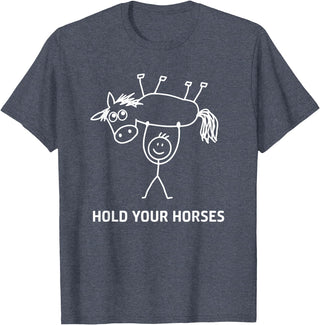 Holding Horse In Air Hold Your Horses, Gag Gifts Guy Holding Horse in Air Hold Your Horses, Funny, Jokes T-Shirt - Heather Blue