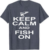 Sharp Tees Keep Calm Fish On Funny GIft Fishing T-Shirt - Heather Blue