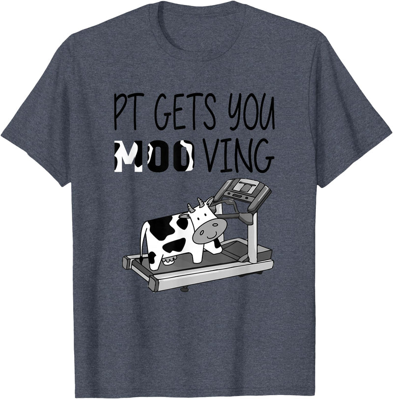 PT Gets You Moo Ving Cow Lover Physical Therapy Therapist T-Shirt - Heather Blue