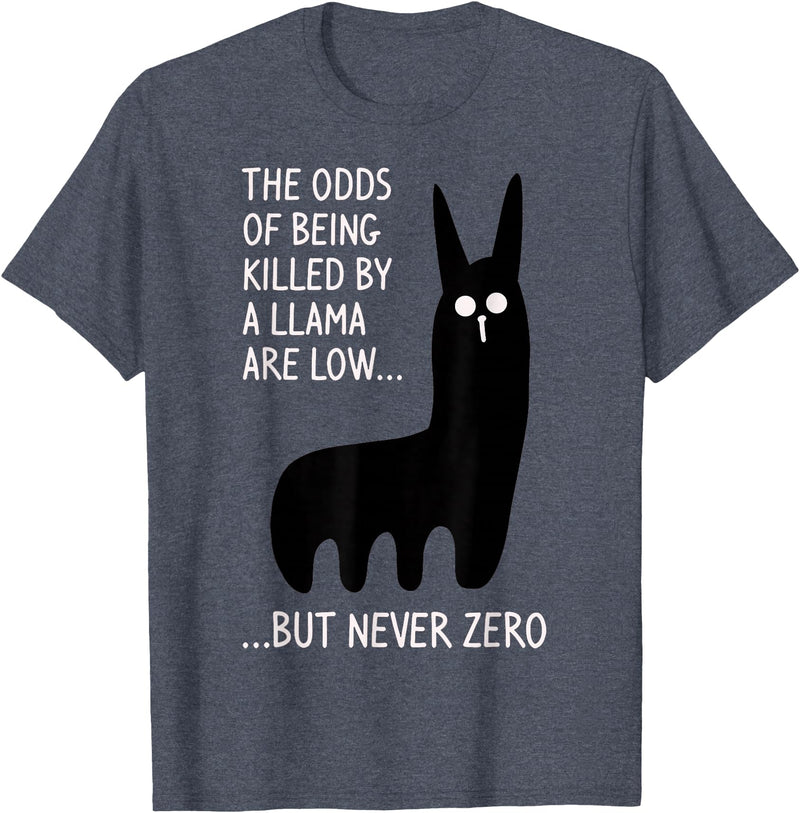 Funny The Odds Of Being Killed By A Llama Shirt The chances of being killed by a llama are low but never zero T-Shirt - Heather Blue