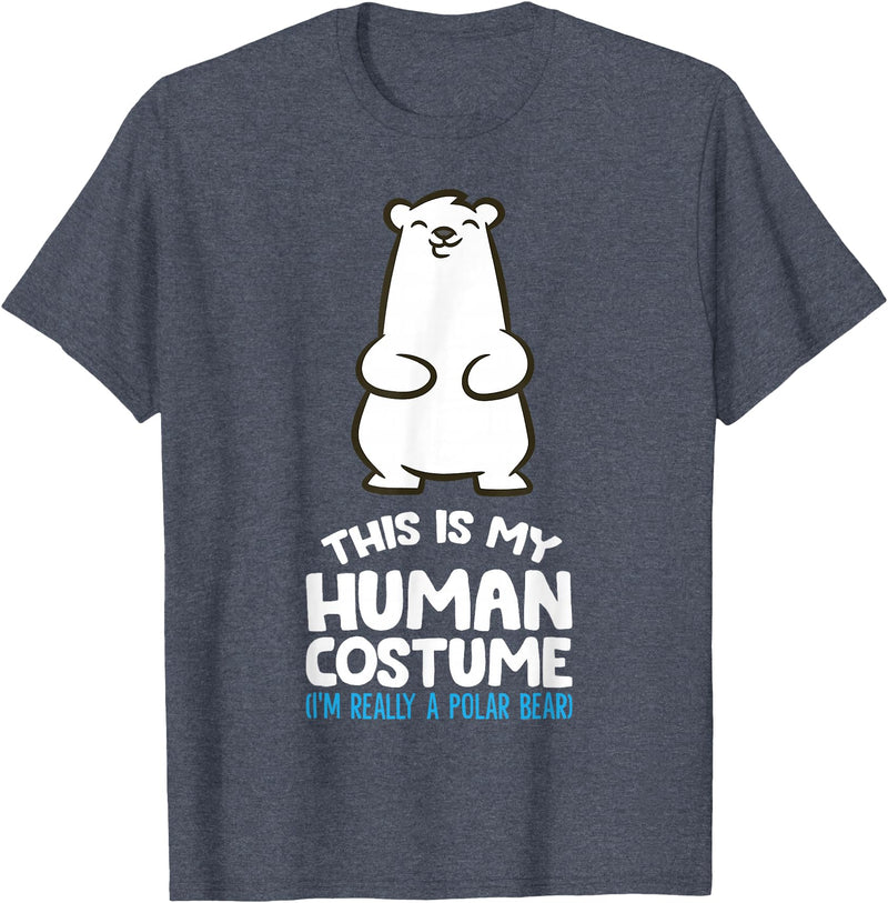 Cute Polar Bear Gifts And Tees This is My Human Costume I'm Really A Polar Bear T-Shirt - Heather Blue