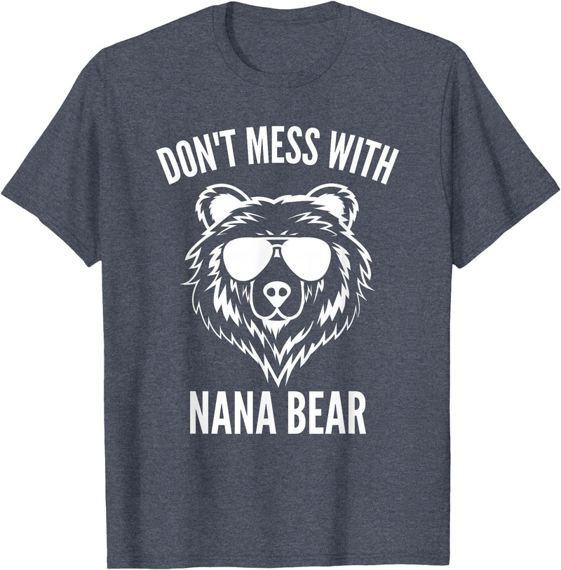 Dont Mess With Nana Bear Mother's Day Women Tees Funny Nana Bear Shirt Don't Mess With Nana Bear Grandma Bear T-Shirt - Heather Blue