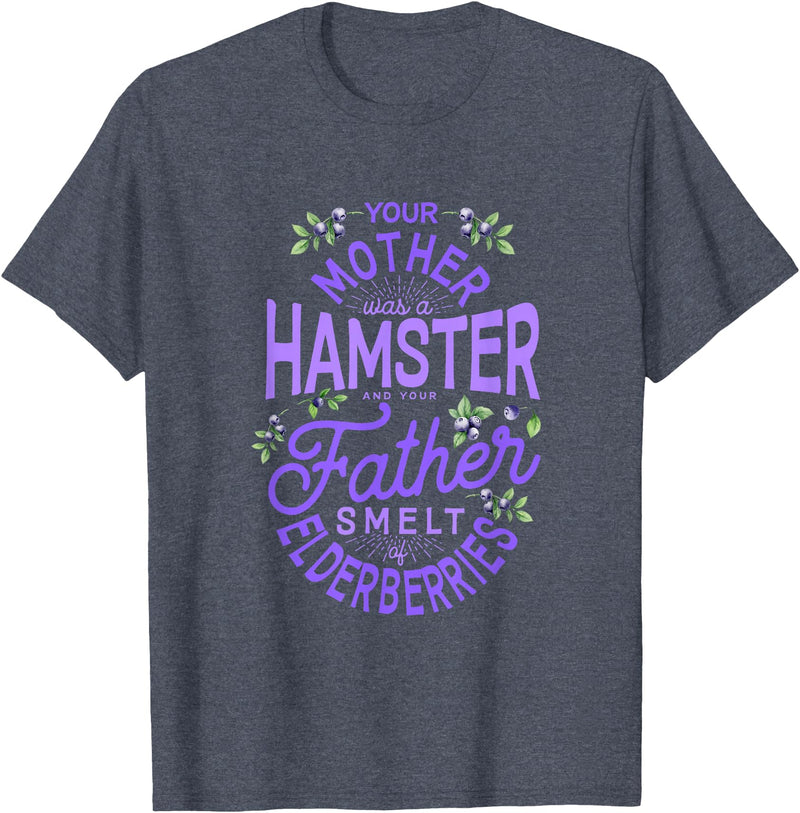 Your Mother Was A Hamster And Your Father Hamster Lover T-Shirt - Heather Blue