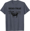 Funny Cow Shirts Funny Cow Herd That T-Shirt Cow Lover Gifts T-Shirt - Heather Blue