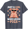 Funny Pig Clothes & Outfits For Women Girls & Kids Just A Girl Who Loves Pigs Women Pig Lovers Pig Stuff Farmer T-Shirt - Heather Blue