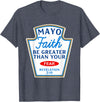 Christian Humor Condiment Matching Costume Group Mayo Faith Greater Than Fear Condiment Costume Matching T-Shirt - Heather