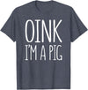 Oink Im A Pig Costume Shirts Oink I'm A Pig Shirt Adult Men Women Kids Pig Costume T-Shirt - Heather Blue