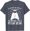Polar Bears Accessories for Men Women & Kids Polar Bear Quote Cool Polar Bears Apparel for Kids T-Shirt - Heather Blue