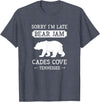Great Smoky Mountains National Park Gifts Cades Cove Tennessee Sorry I'm Late Bear Jam Funny Smokies T-Shirt - Heather Blue