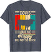Funny Heifer Cow Gifts & Clothing by FIDIMA Cows Make Me Happy You Not So Much T-Shirt - Heather Blue